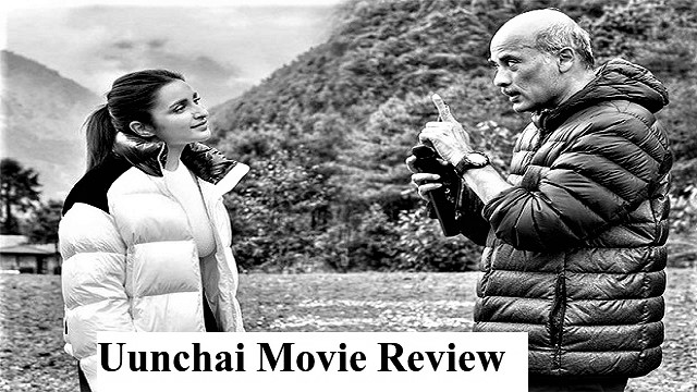 Uunchai Movie Review 2022: आंसुओं को ऊंचाई से गिरने पर मजबूर करती है अमिताब बच्चन कि ऊंचाई!