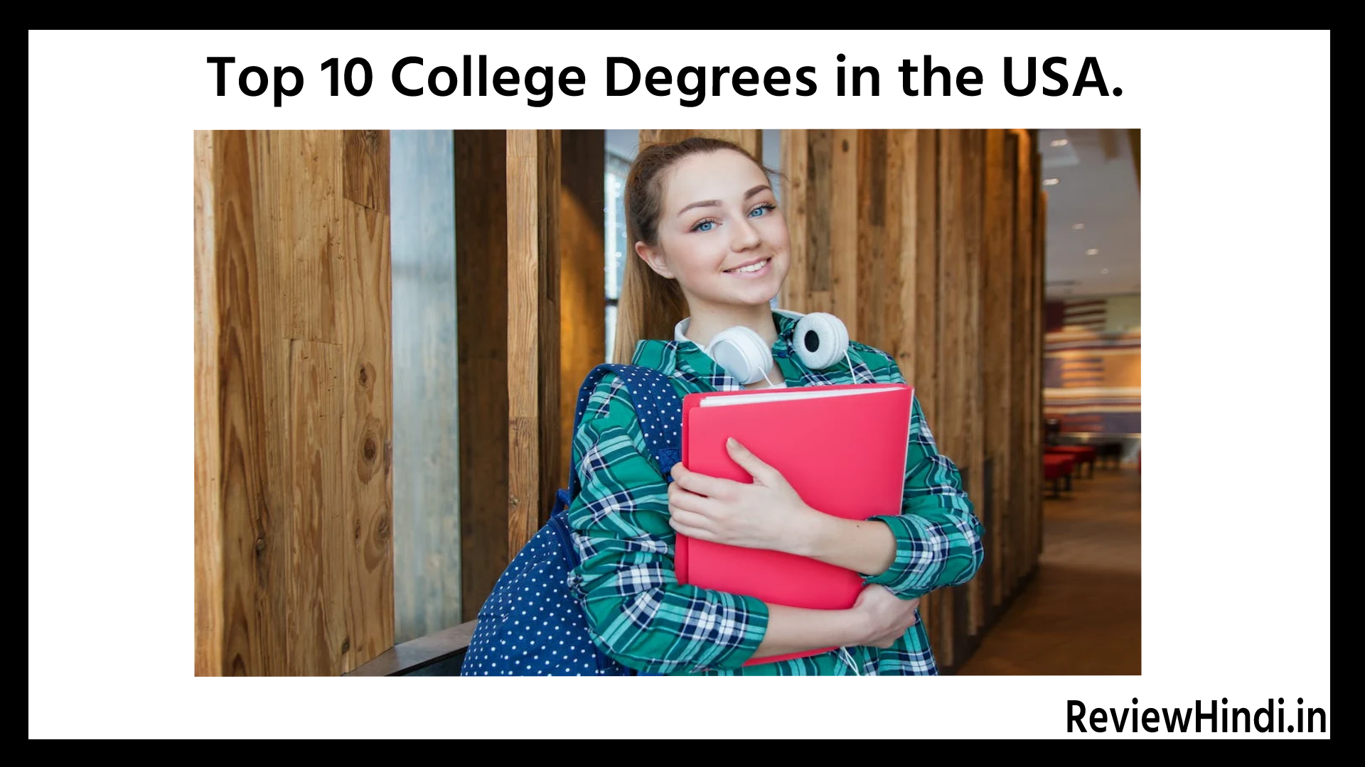 Top 10 College Degrees in the USA.